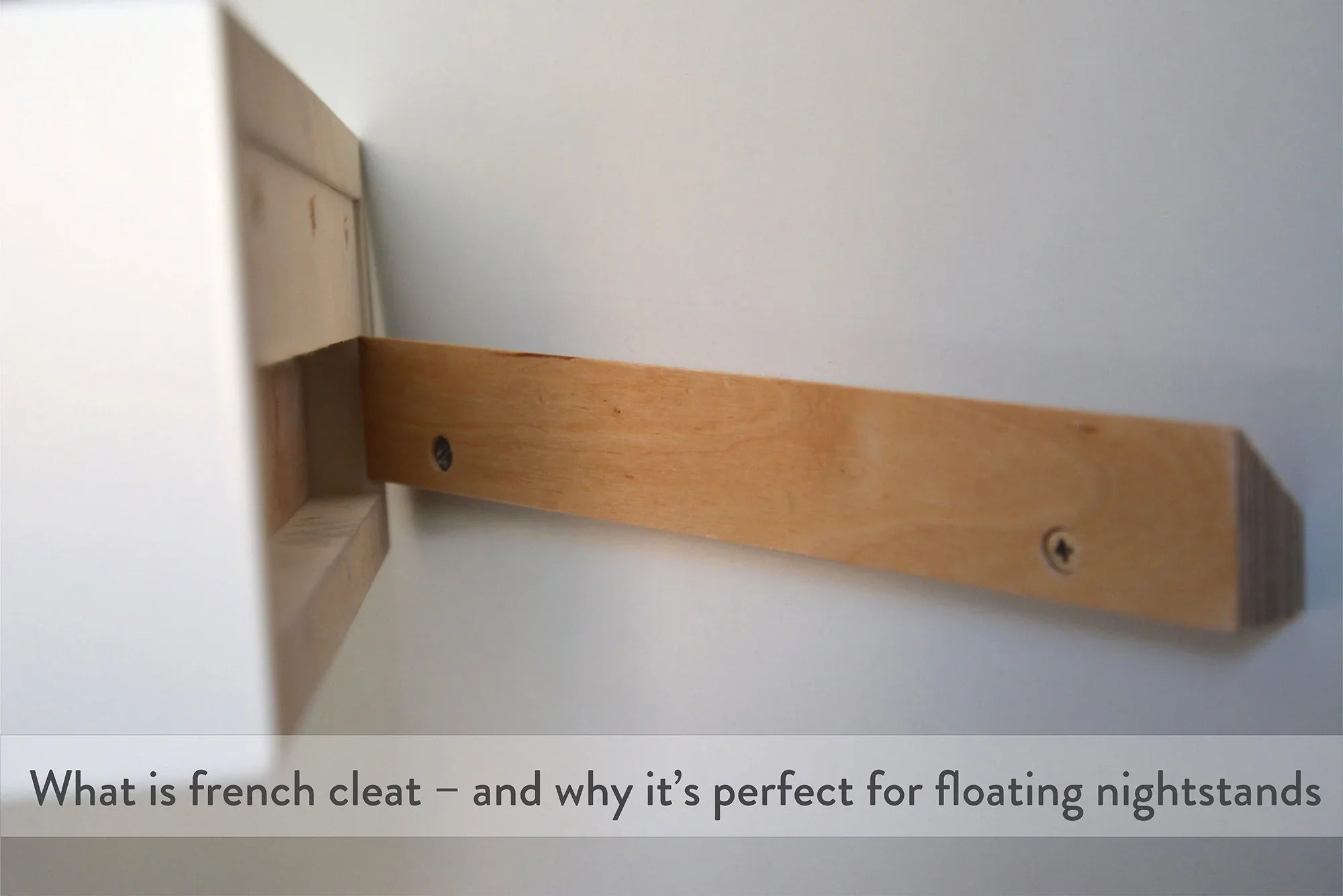 What's french cleat, why it's used for floating nightstands